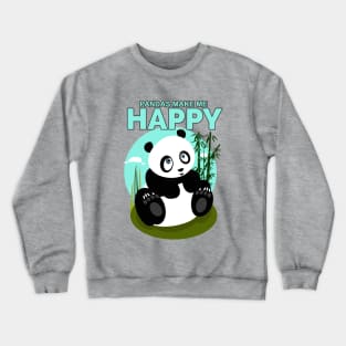 Pandas Make Me Happy Crewneck Sweatshirt